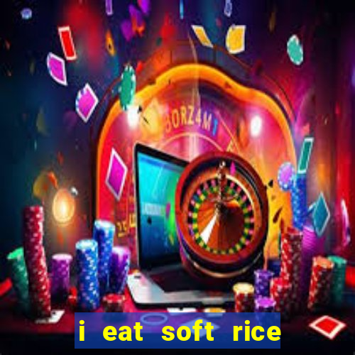 i eat soft rice in another world em português